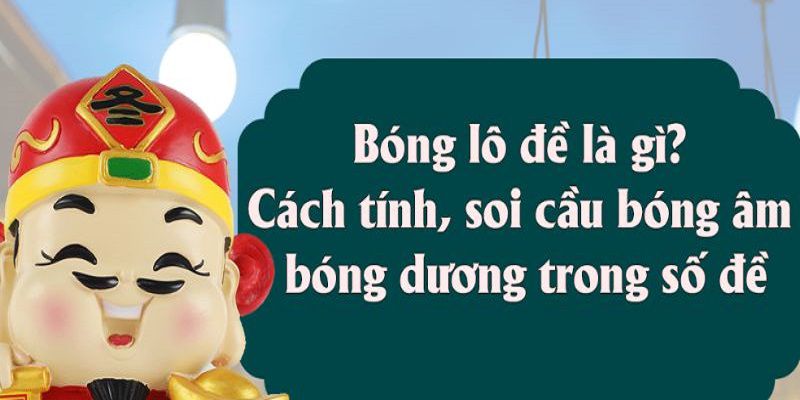 Cần hiểu rõ khái niệm bóng âm dương để soi cầu hiệu quả hơn