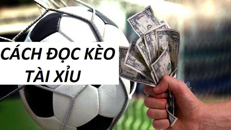 Cách đọc kèo tài xỉu bóng đá và bí kíp luôn chiến thắng