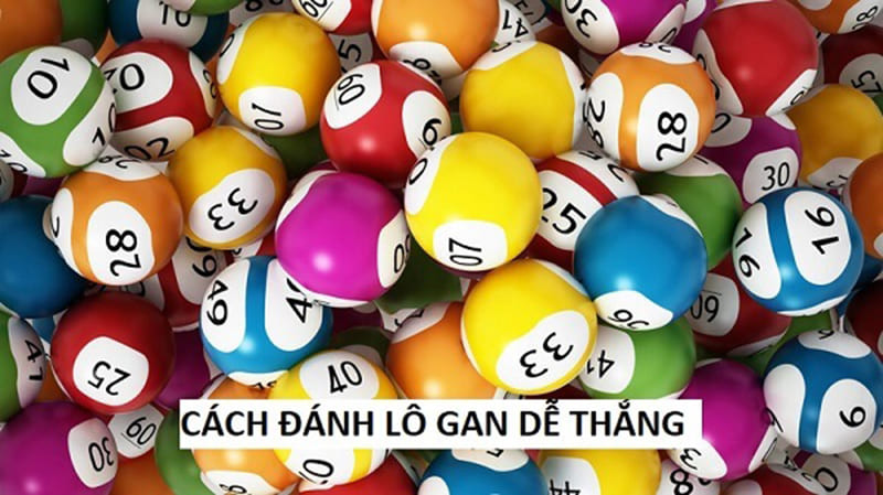 Cách đánh lô gan tỷ lệ thắng cao