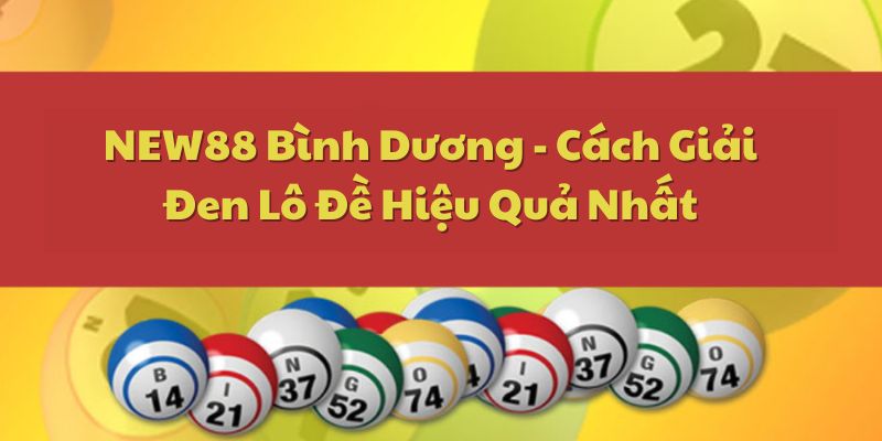 Dịch vụ cá cược trực tuyến uy tín New88 tại Bình Dương