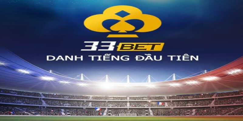 Giới thiệu nhà cái 33bet