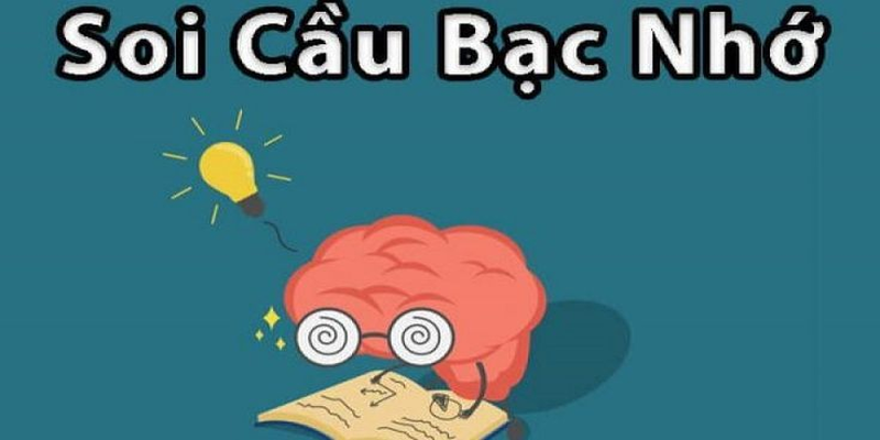 Soi Cầu Bạc Nhớ MB – 4 Cách Hay Soi Cầu Cực Chuẩn Của Cao Thủ