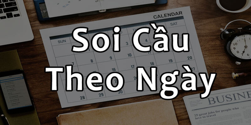 Soi cầu 247 bạc nhớ NEW88 theo các thứ trong tuần